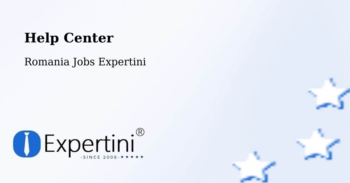 Help Center – Vaslui - Romania Jobs Expertini