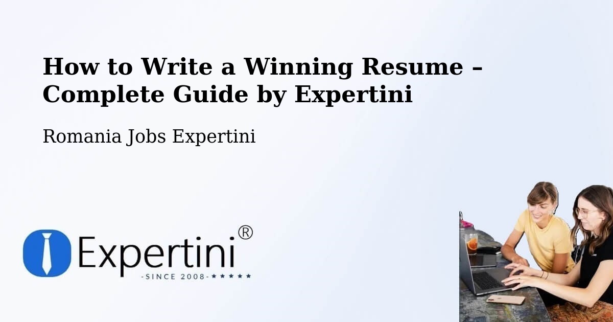 Resume Writing Guide for Job Seekers – Vaslui - Vaslui, Romania Jobs Expertini